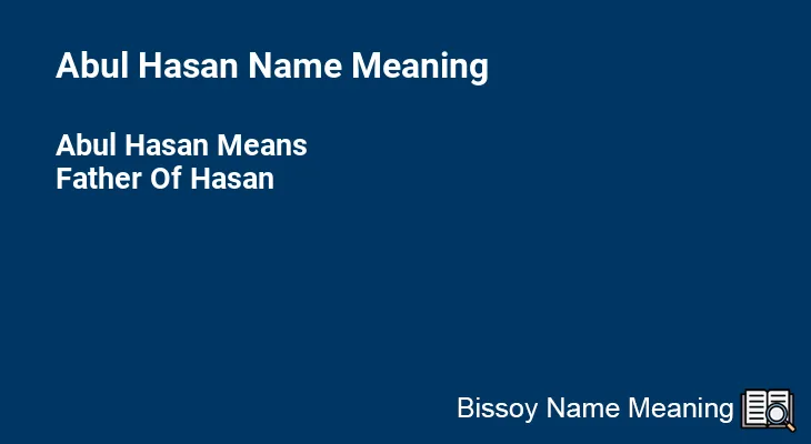Abul Hasan Name Meaning